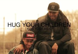 RH Bless ft. Duss Smittoo Hug your Children Kiss your Kids