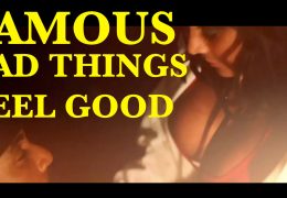 Famous Bad Things Feel Good Official Music Video