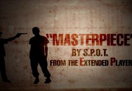 S.P.O.T. Masterpiece Official Lyric Video